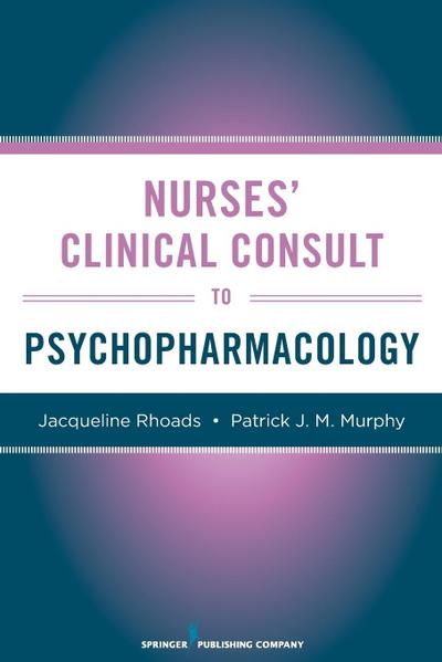 Nurses’ Clinical Consult to Psychopharmacology