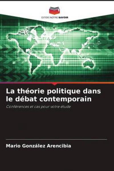 La théorie politique dans le débat contemporain
