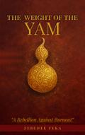 The Weight of the Yam