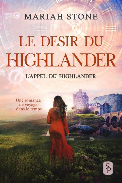 Le Desir du highlander (L’Appel du highlander, #5)