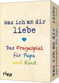 Was ich an dir liebe - Das Fragespiel für Papa und Kind