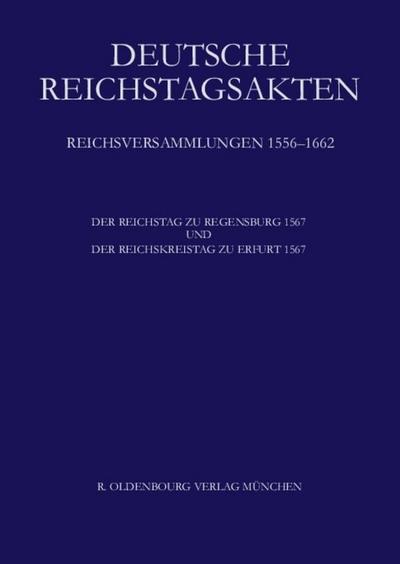 Der Reichstag zu Regensburg 1567 und der Reichskreistag zu Erfurt 1567