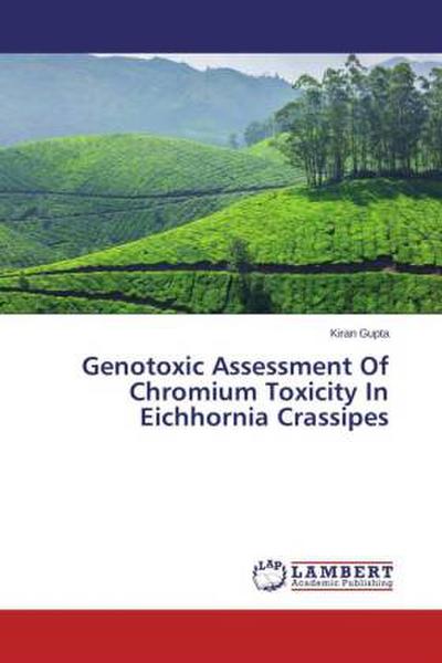 Genotoxic Assessment Of Chromium Toxicity In Eichhornia Crassipes