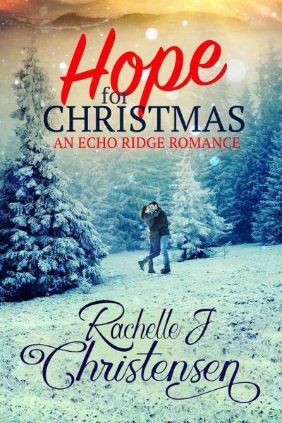 Hope for Christmas (Echo Ridge Romance, #1)