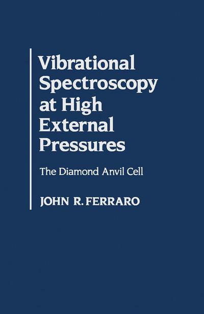 Vibrational Spectroscopy At High External Pressures