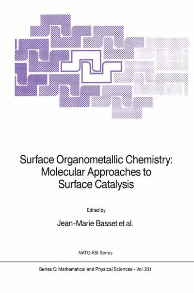 Surface Organometallic Chemistry: Molecular Approaches to Surface Catalysis