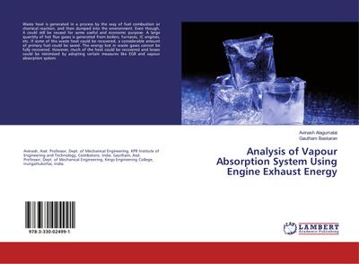 Analysis of Vapour Absorption System Using Engine Exhaust Energy