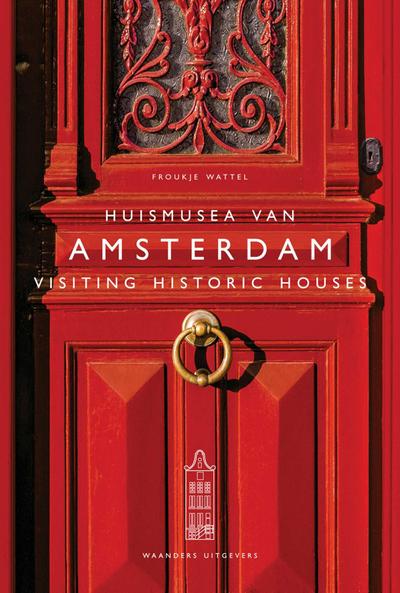 Visiting Historic Houses in Amsterdam