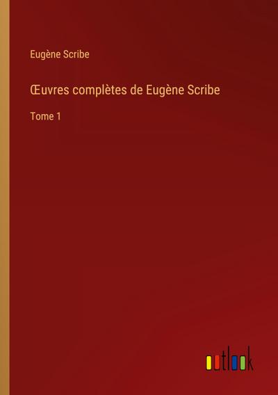 ¿uvres complètes de Eugène Scribe