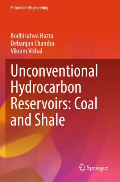 Unconventional Hydrocarbon Reservoirs: Coal and Shale