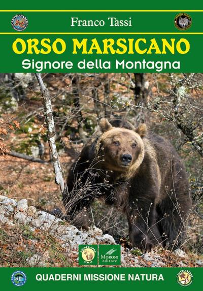 Tassi, F: Orso marsicano. Signore della montagna
