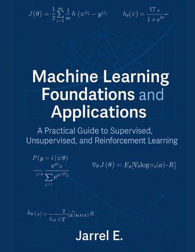 Machine Learning Foundations and Applications