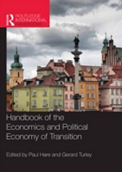 Handbook of the Economics and Political Economy of Transition