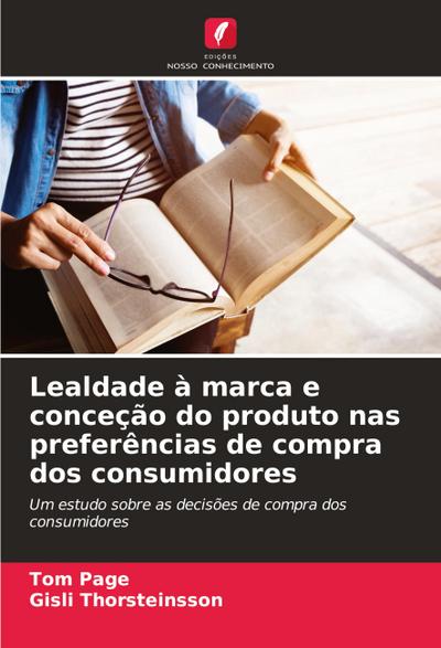 Lealdade à marca e conceção do produto nas preferências de compra dos consumidores