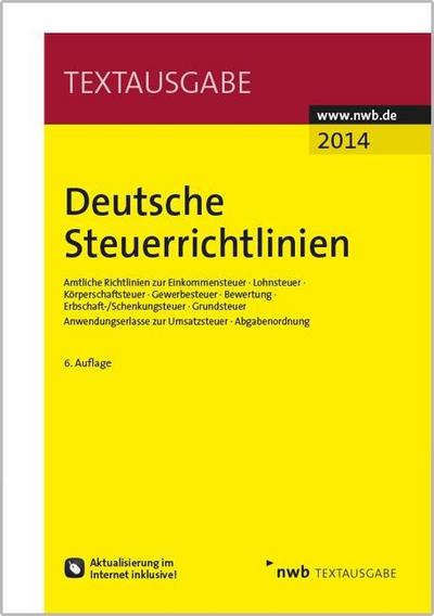 Deutsche Steuerrichtlinien: Amtliche Richtlinien zur Einkommensteuer, Lohnsteuer, Körperschaftsteuer, Gewerbesteuer, Bewertung, ... zur Umsatzsteuer, Abgabenordnung.