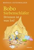 Bobo Siebenschläfer: Drinnen ist was los!