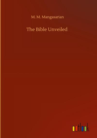 The Bible Unveiled