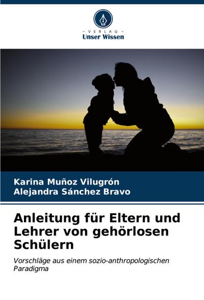 Anleitung für Eltern und Lehrer von gehörlosen Schülern