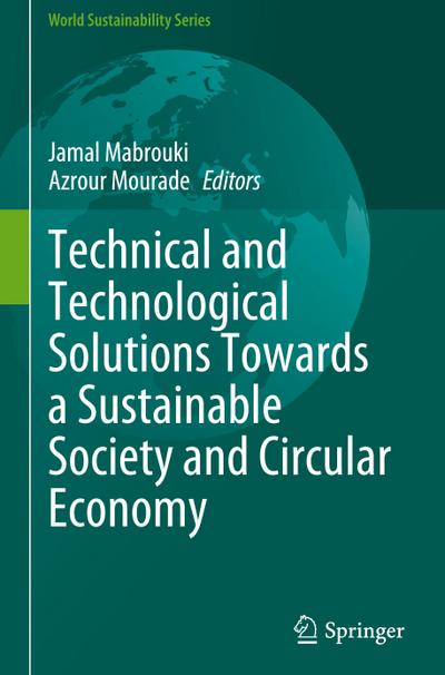 Technical and Technological Solutions Towards a Sustainable Society and Circular Economy