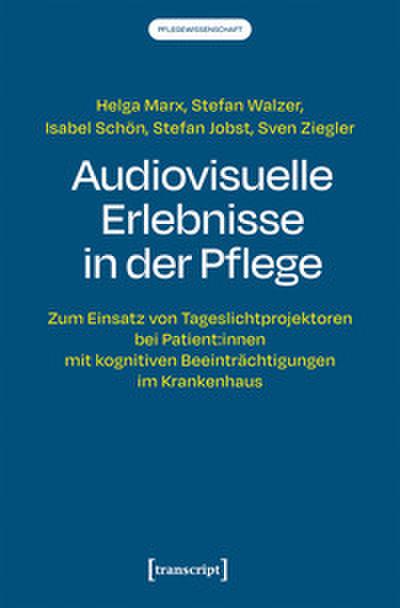 Audiovisuelle Erlebnisse in der Pflege