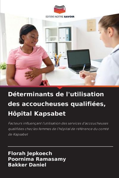 Déterminants de l’utilisation des accoucheuses qualifiées, Hôpital Kapsabet