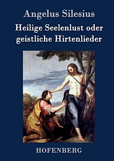 Heilige Seelenlust oder geistliche Hirtenlieder