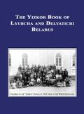 Yizkor (Memorial) Book of Lyubcha and Delyatichi - Translation of Lubtch Ve-Delatitch; Sefer Zikaron