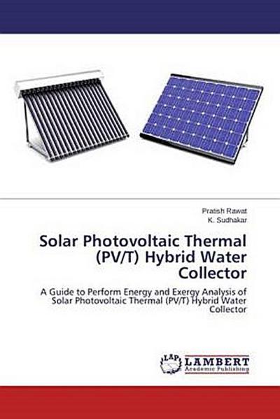 Solar Photovoltaic Thermal (PV/T) Hybrid Water Collector