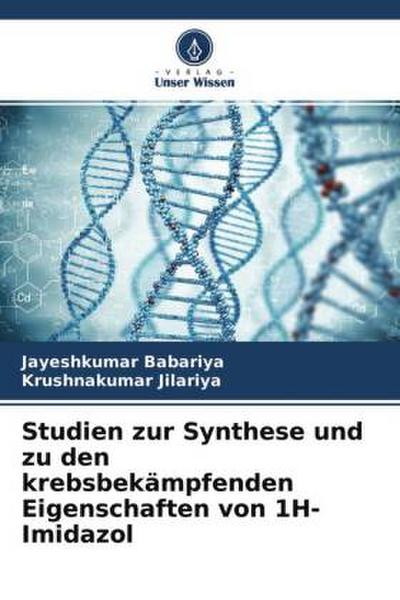 Studien zur Synthese und zu den krebsbekämpfenden Eigenschaften von 1H-Imidazol