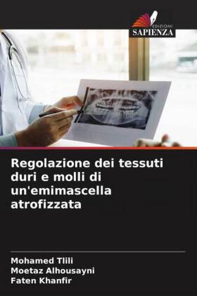 Regolazione dei tessuti duri e molli di un’emimascella atrofizzata