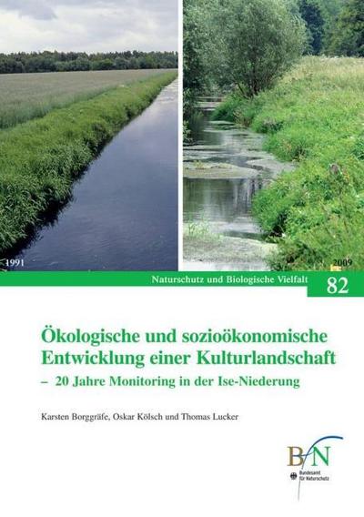 Ökologische und sozioökonomische Entwicklung einer Kulturlandschaft - 20 Jahre Monitoring in der Ise-Niederung