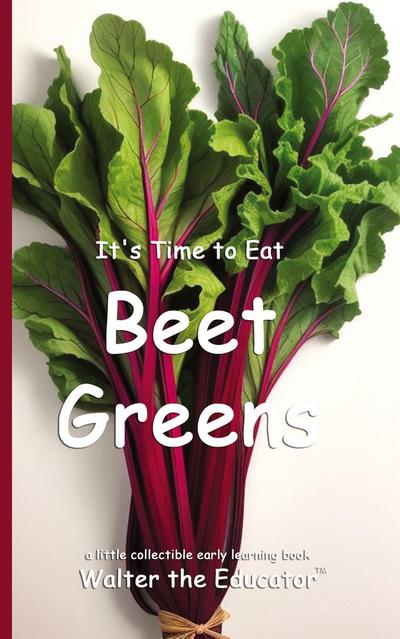 It’s Time to Eat Beet Greens