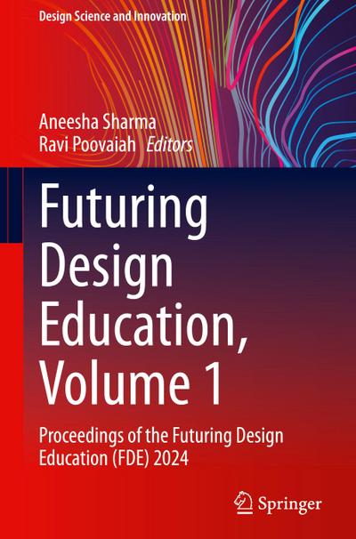 Futuring Design Education, Volume 1