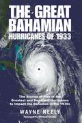 The Great Bahamian Hurricanes of 1933