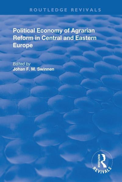 Political Economy of Agrarian Reform in Central and Eastern Europe
