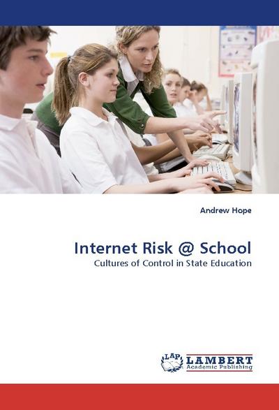 Internet Risk @ School - Andrew Hope