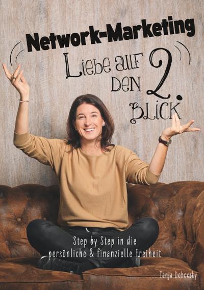 Network-Marketing, Liebe auf den 2.Blick