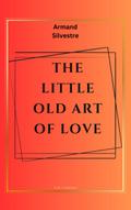 The Little Old Art of Love