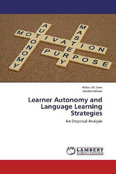 Learner Autonomy and Language Learning Strategies