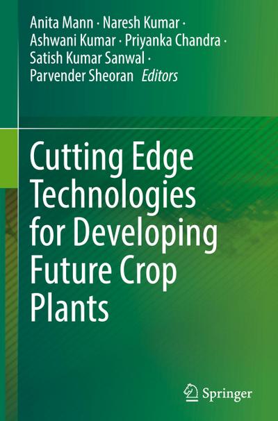 Cutting Edge Technologies for Developing Future Crop Plants