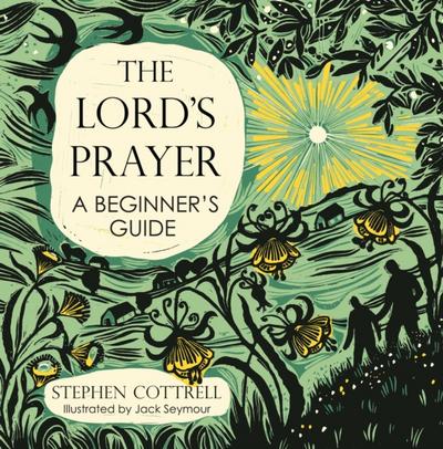 Lord’s Prayer: A Beginner’s Guide