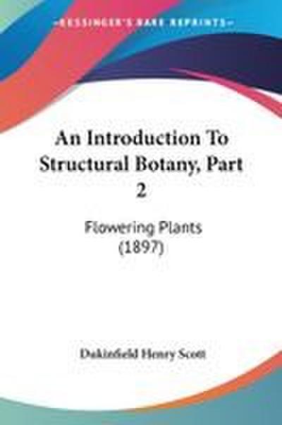 An Introduction To Structural Botany, Part 2