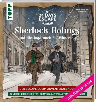 24 DAYS ESCAPE - Der Escape Room Adventskalender: Sherlock Holmes und die Jagd nach Sir Wintersby