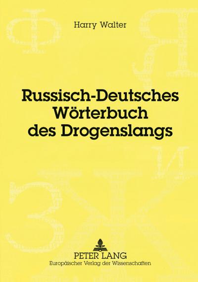 Russisch-Deutsches Wörterbuch des Drogenslangs