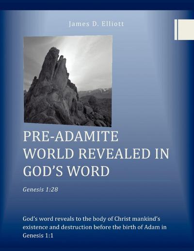 Pre-Adamite World Revealed in God’s Word