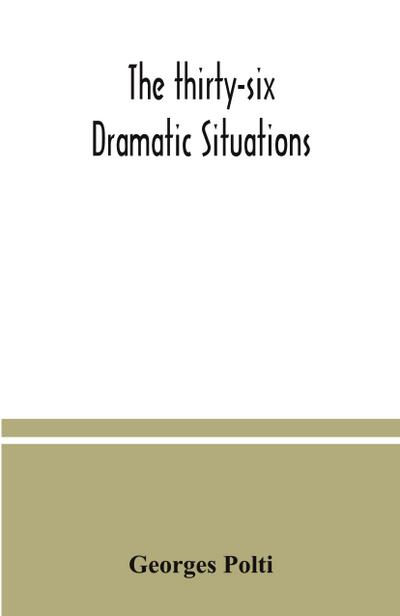 The thirty-six dramatic situations