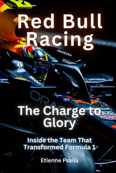 Red Bull Racing - The Charge To Glory