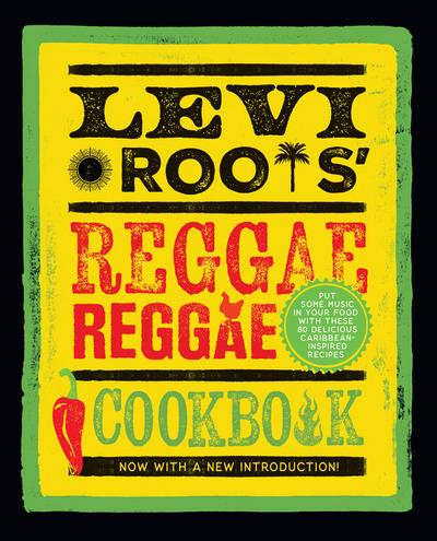 Levi Roots’ Reggae Reggae Cookbook