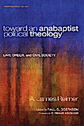 Toward an Anabaptist Political Theology