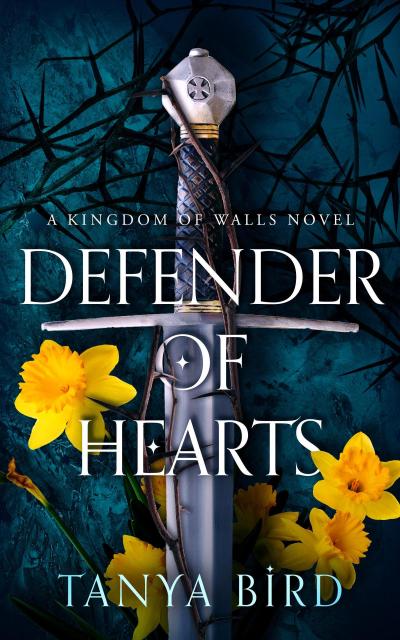Defender of Hearts (Kingdom of Walls, #2)
